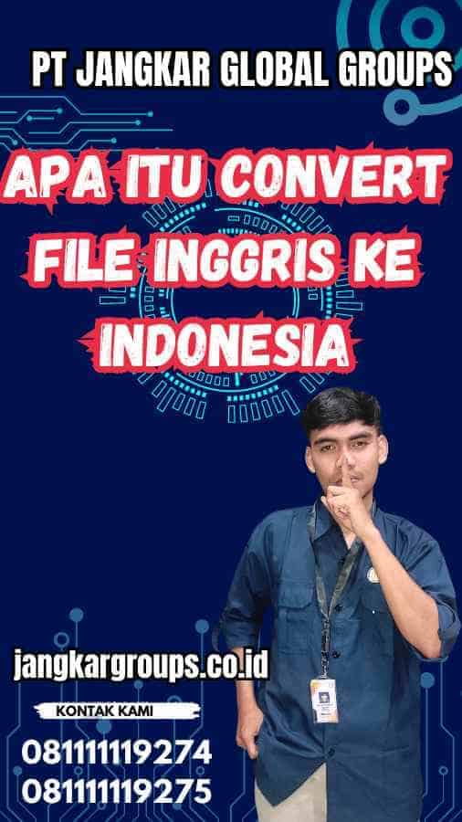 Convert File Inggris Ke Indonesia Cara Mudah Dan Cepat Jangkar