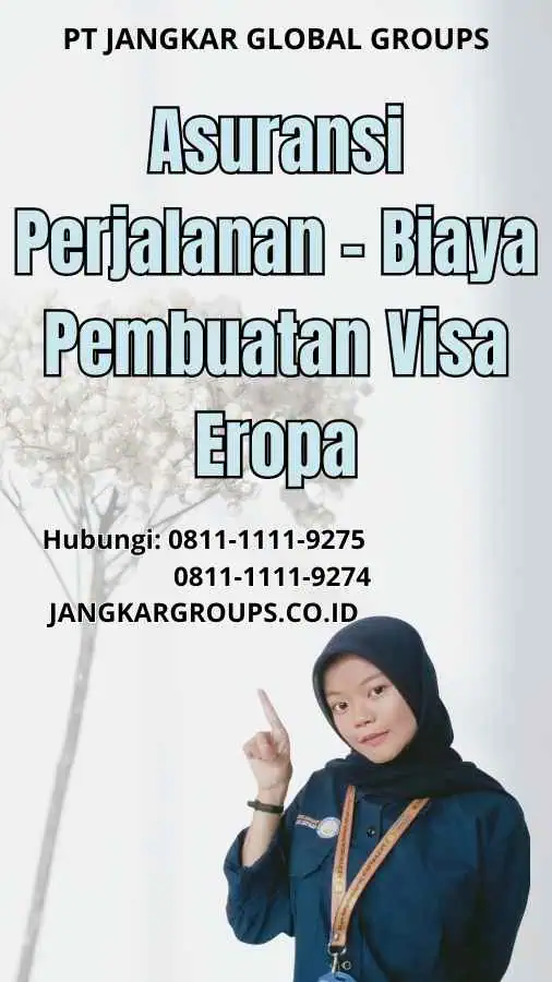 Biaya Pembuatan Visa Eropa Jangkar Global Groups