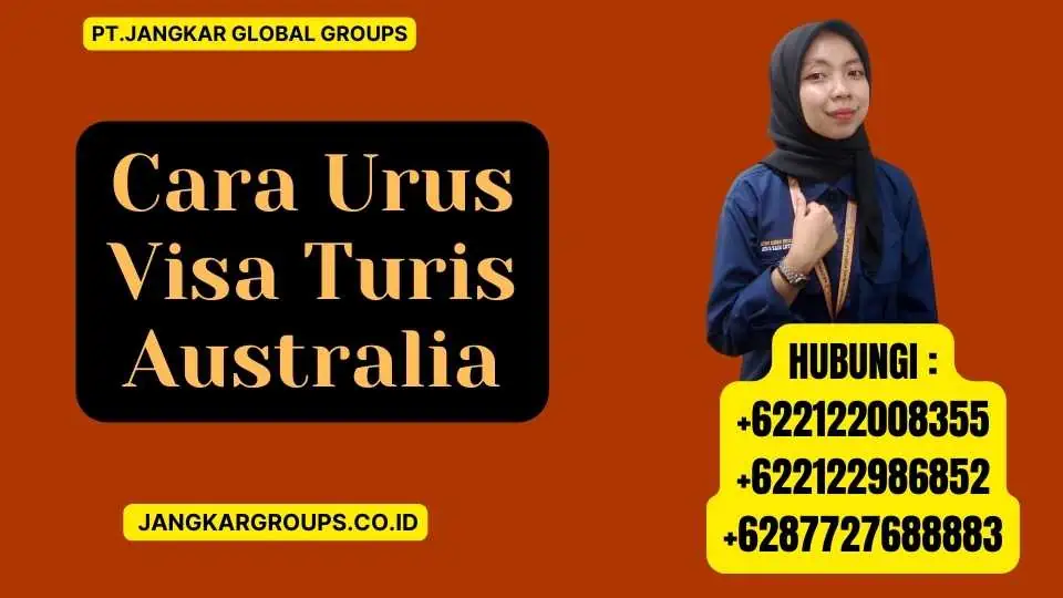 Cara Urus Visa Turis Australia Jangkar Global Groups