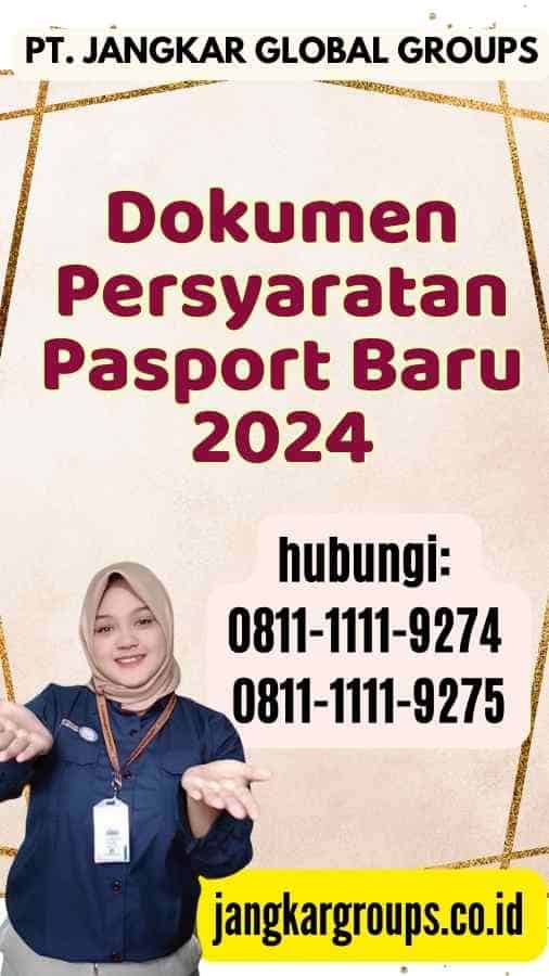 Persyaratan Pasport Baru Semua Yang Perlu Anda Ketahui Jangkar