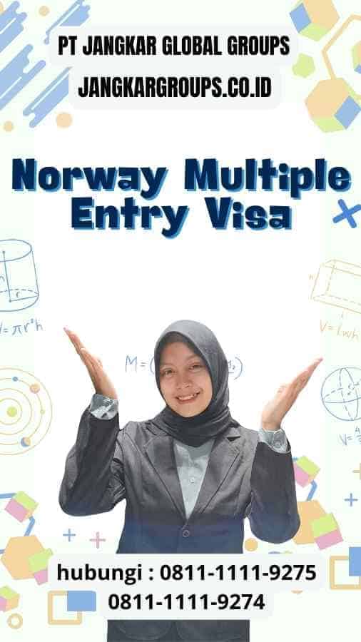 Norway Multiple Entry Visa Persyaratan Proses Pengajuan Jangkar