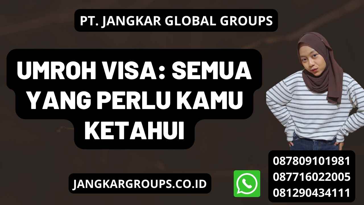 Umroh Visa Semua Yang Perlu Kamu Ketahui Jangkar Global Groups