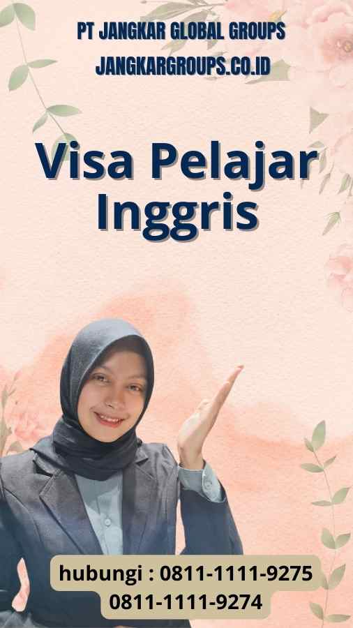 Visa Pelajar Untuk Inggris Syarat Dan Cara Mendapatkannya Jangkar