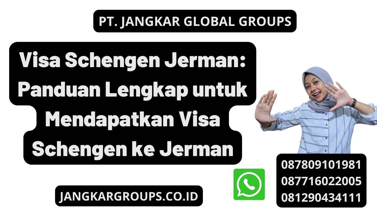 Visa Schengen Jerman Panduan Lengkap Untuk Mendapatkan Visa Schengen