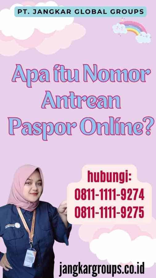 Nomor Antrean Paspor Online Jangkar Global Groups