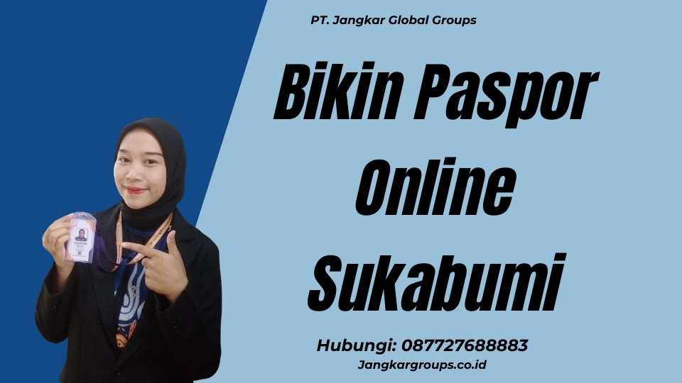 Bikin Paspor Online Sukabumi Jangkar Global Groups