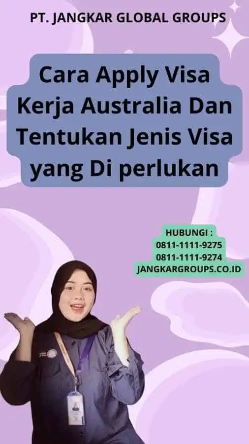 Cara Apply Visa Kerja Australia Jangkar Global Groups