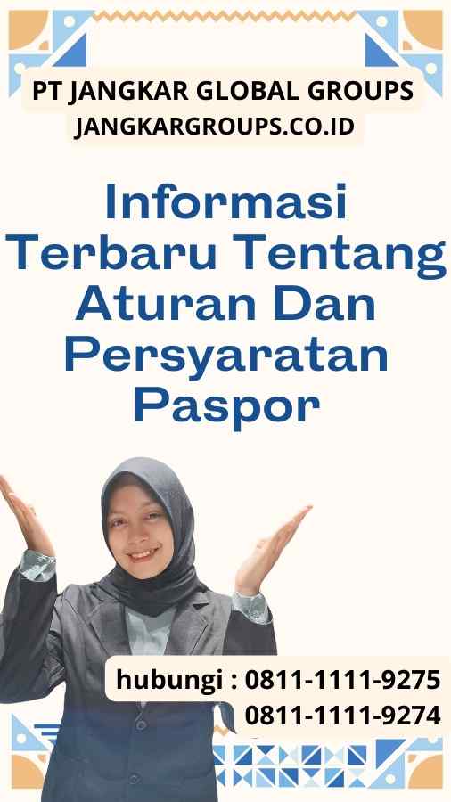 Informasi Terbaru Tentang Aturan Dan Persyaratan Paspor Jangkar