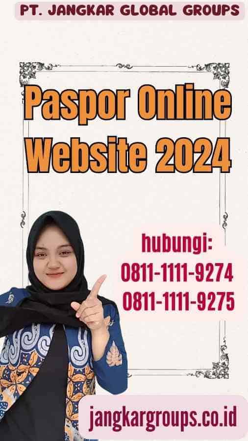 Paspor Online Website 2024 Solusi Cepat Dan Mudah Jangkar Global Groups