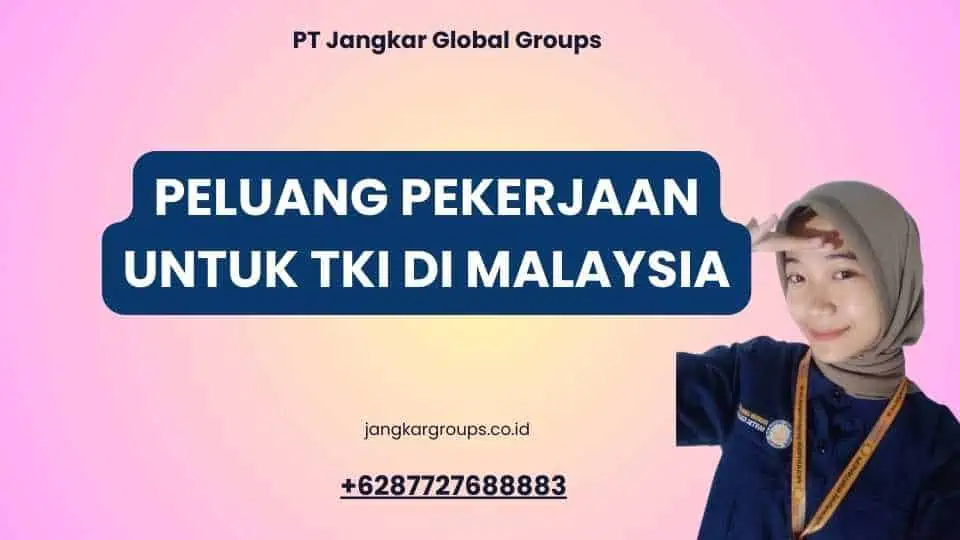 Pekerjaan TKI Di Malaysia Peluang Dan Tantangan Yang Menanti Jangkar