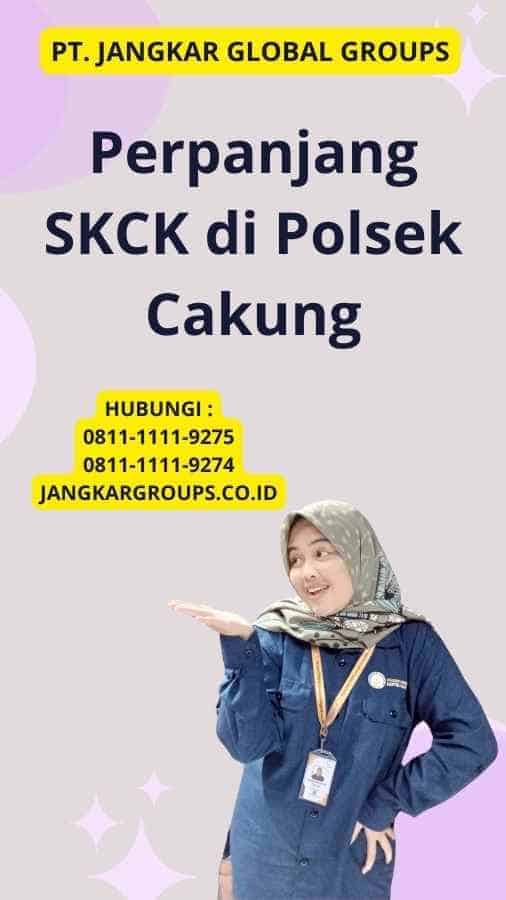 Perpanjang Skck Di Polsek Cakung Jangkar Global Groups