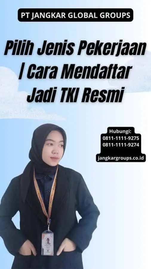 Cara Mendaftar Jadi TKI Resmi Jangkar Global Groups