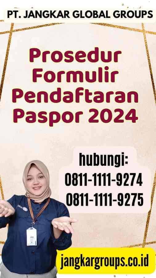 Formulir Pendaftaran Paspor 2024 Jangkar Global Groups