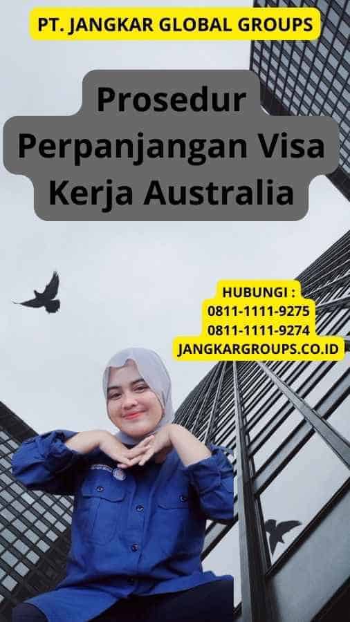 Perpanjangan Visa Kerja Australia Jangkar Global Groups