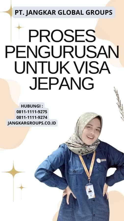 Proses Pengurusan Untuk Visa Jepang Jangkar Global Groups