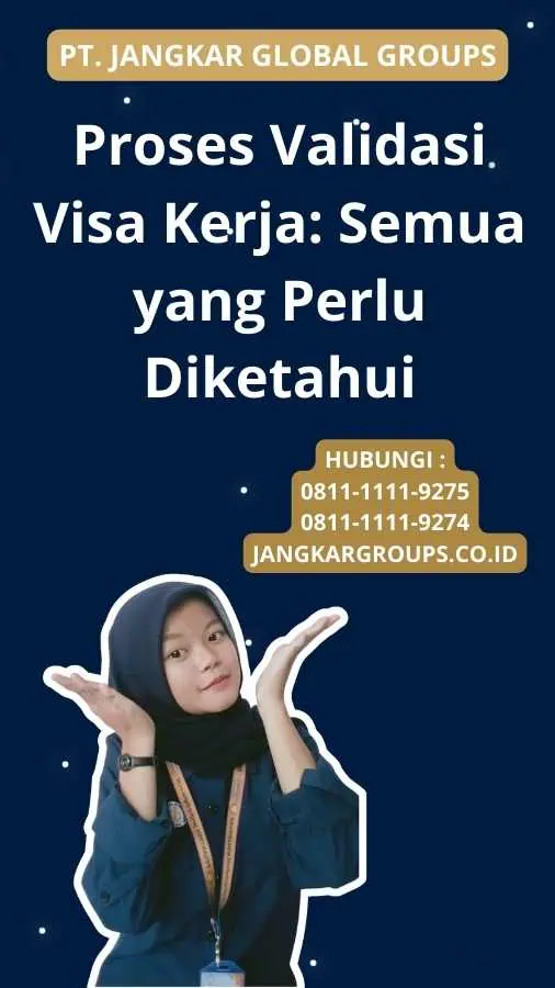 Proses Validasi Visa Kerja Semua Yang Perlu Diketahui Jangkar Global