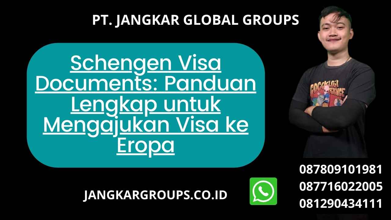 Schengen Visa Documents Panduan Lengkap Untuk Mengajukan Visa Ke Eropa