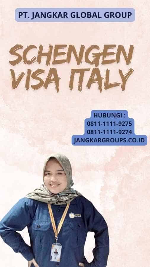 Schengen Visa Italy Panduan Lengkap Mendapatkan Visa Ke Italia