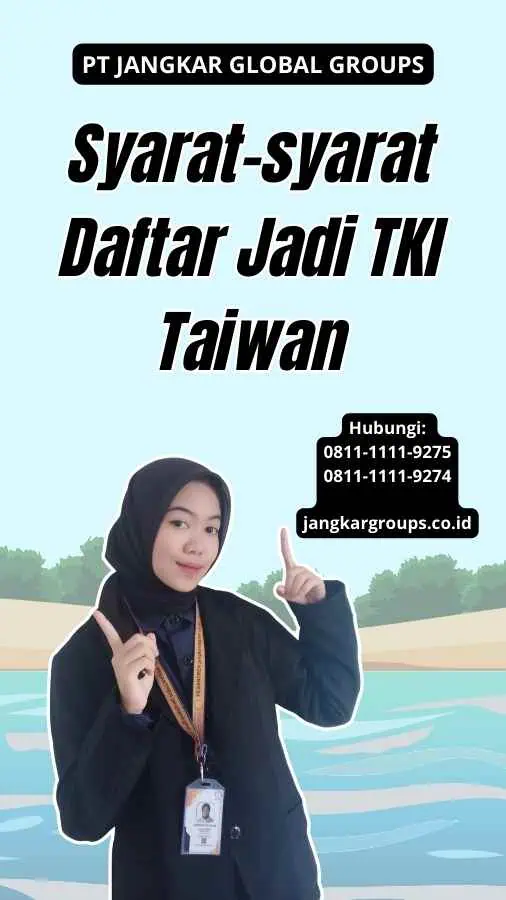 Daftar Jadi TKI Taiwan Panduan Lengkap Jangkar Global Groups