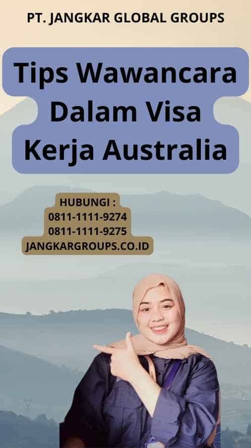 Wawancara Dalam Visa Kerja Australia Jangkar Global Groups