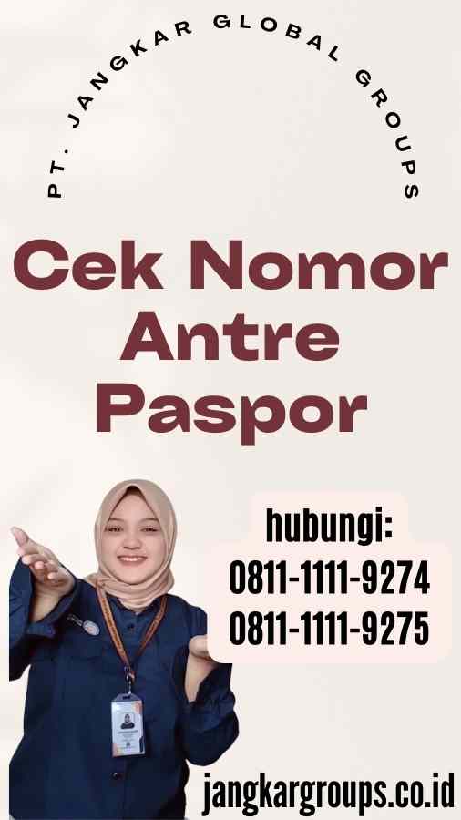 Cek Nomor Antre Paspor Jangkar Global Groups