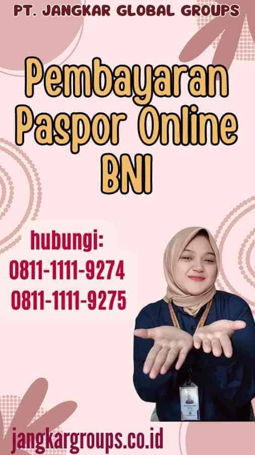 Pembayaran Paspor Online Bni Jangkar Global Groups