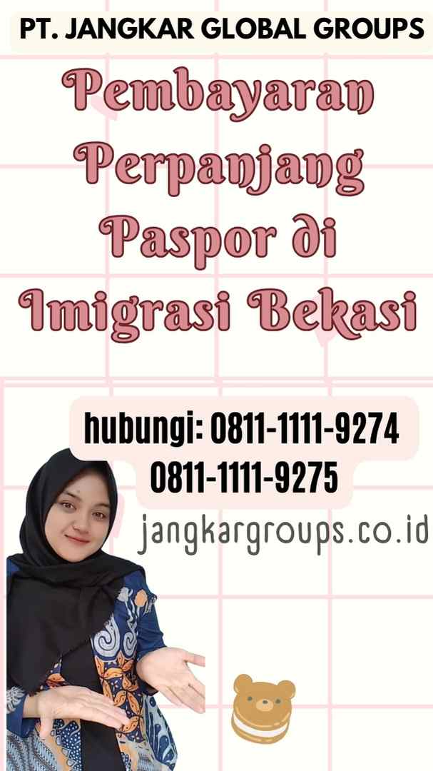 Perpanjang Paspor Di Imigrasi Bekasi Jangkar Global Groups