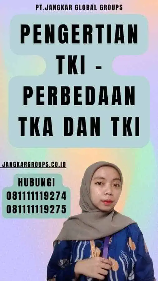 Perbedaan Tka Dan TKI Jangkar Global Groups