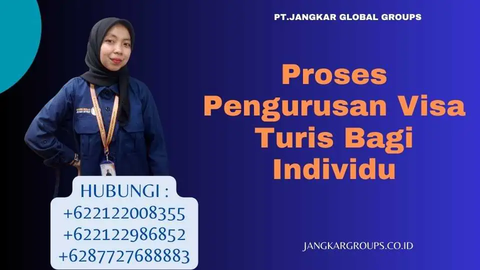 Proses Pengurusan Visa Turis Bagi Individu Jangkar Global Groups