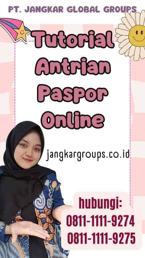 Tutorial Antrian Paspor Online Jangkar Global Groups