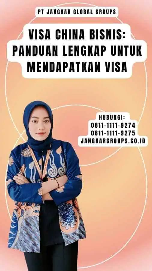 Visa China Bisnis Panduan Lengkap Untuk Mendapatkan Visa Jangkar