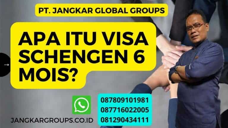 Visa Schengen 6 Mois Panduan Lengkap Untuk Wisata Ke Eropa Jangkar