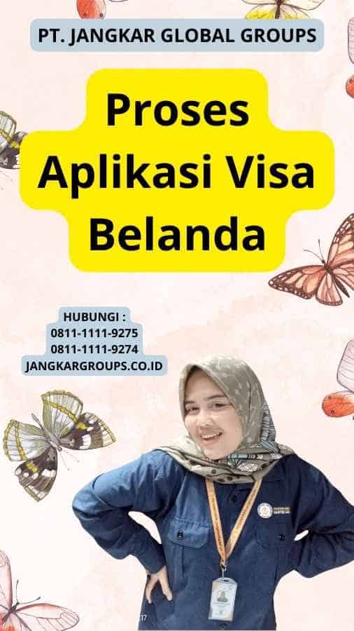 Proses Aplikasi Visa Belanda Jangkar Global Groups