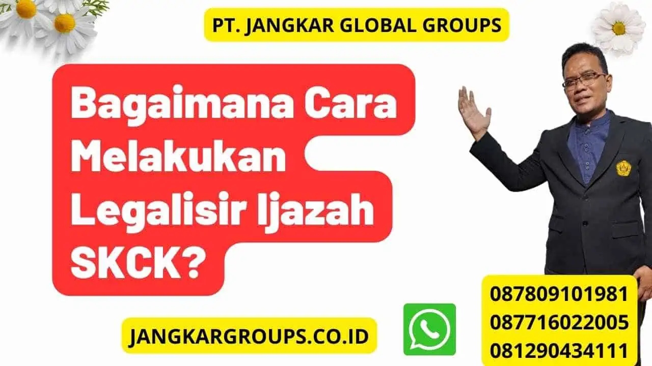 Legalisir Ijazah SKCK Semua Yang Perlu Anda Ketahui Jangkar Global