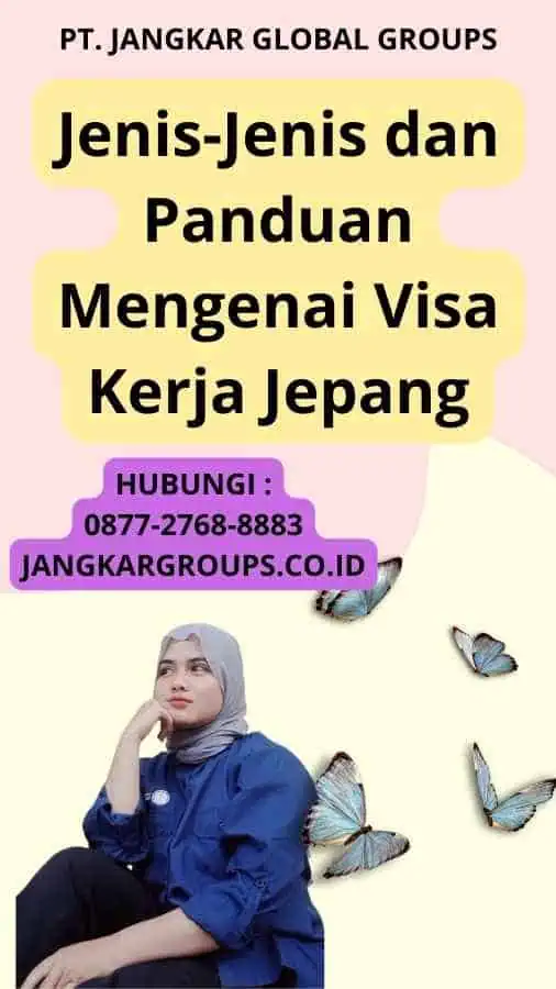 Panduan Mengenai Visa Kerja Jepang Jangkar Global Groups