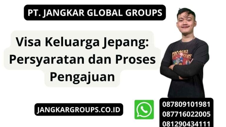 Visa Keluarga Jepang Persyaratan Dan Proses Pengajuan Jangkar Global