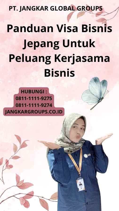 Panduan Visa Bisnis Jepang Untuk Peluang Kerjasama Bisnis Jangkar