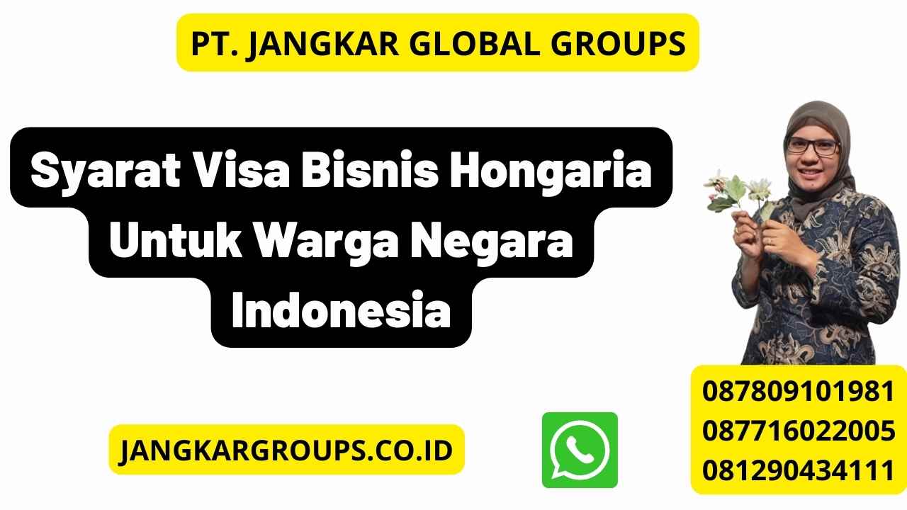 Syarat Visa Bisnis Hongaria Untuk Warga Negara Indonesia Jangkar