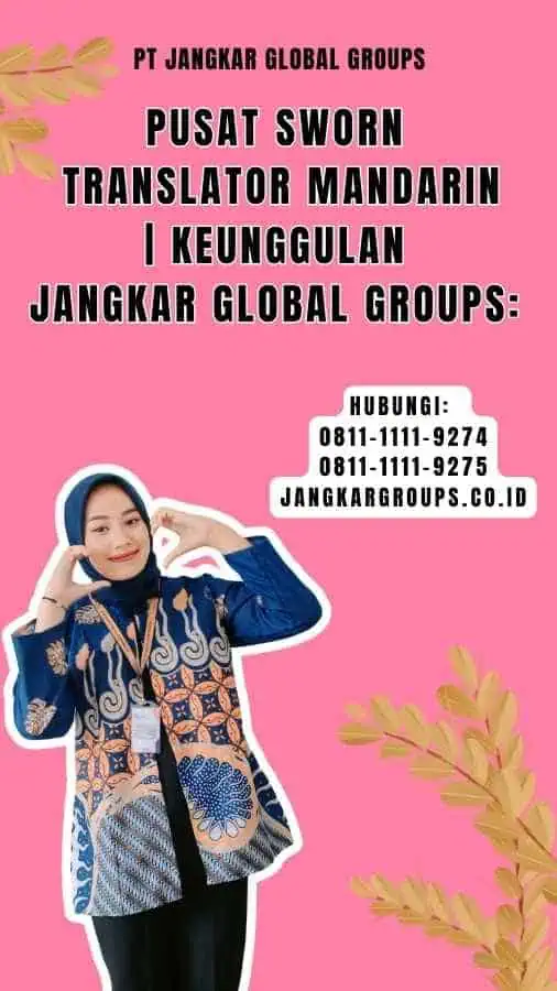 Pusat Sworn Translator Mandarin Solusi Terpercaya Jangkar Global Groups