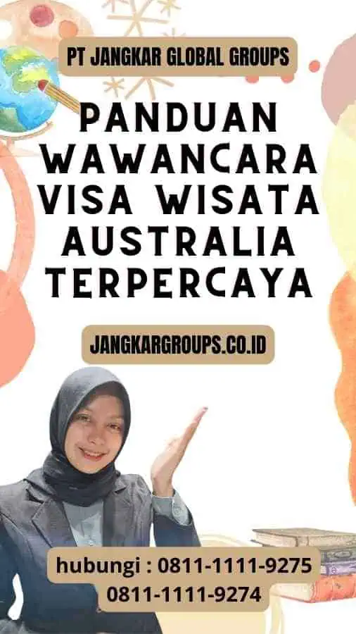 Panduan Wawancara Visa Wisata Australia Terpercaya Jangkar Global Groups