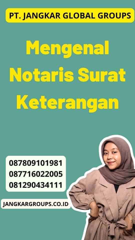 Mengenal Notaris Surat Keterangan Jangkar Global Groups