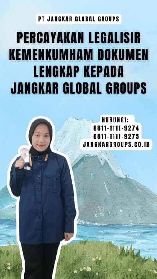 Legalisir Kemenkumham Dokumen Lengkap Jangkar Global Groups