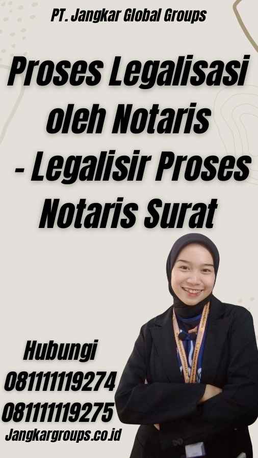 Legalisir Proses Notaris Surat Keterangan Jangkar Global Groups