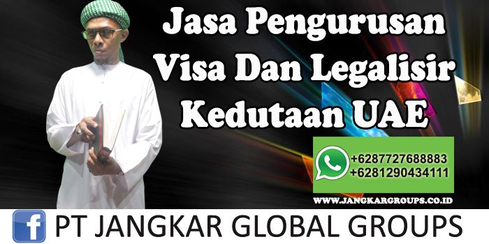 Biro Jasa Dan PPTKIS Jasa Pengurusan visa dan legalisir kedutaan uae