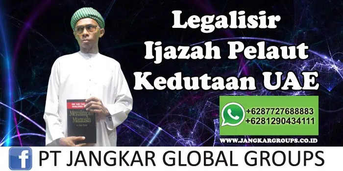 Legalisir Ijazah Pelaut Kedutaan UAE