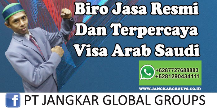 Biro Jasa Resmi Dan Terpercaya Visa Arab Saudi