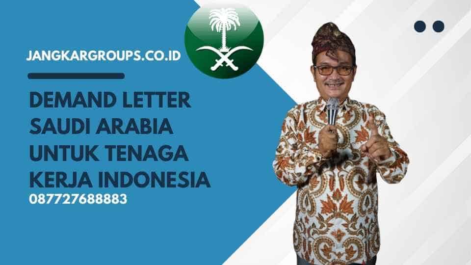 Demand Letter Saudi Arabia Untuk Tenaga Kerja Indonesia