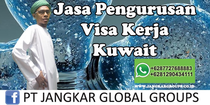 Jasa Pengurusan Visa Kerja Kuwait