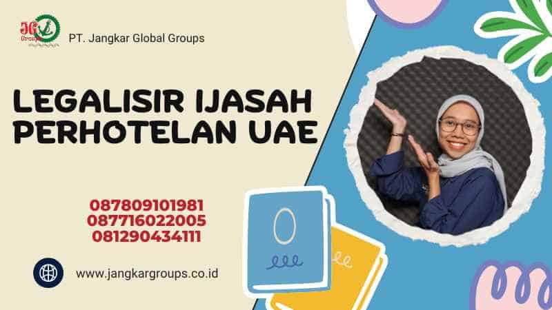 LEGALISIR IJASAH PERHOTELAN UAE