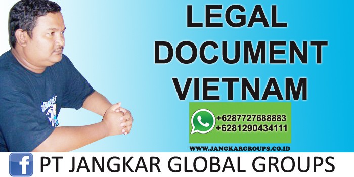 legal document vietnam, legalisir di kedutaan vietnam